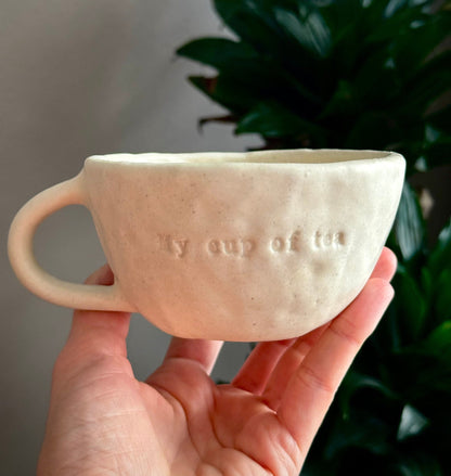 Handmade Ceramic Tea Mug - Perfectly Imperfect - "My Cup of Tea"