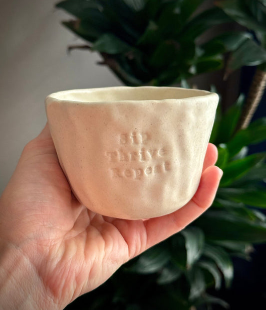 Handmade Ceramic Mug - Perfectly Imperfect - "Sip Thrive Repeat"